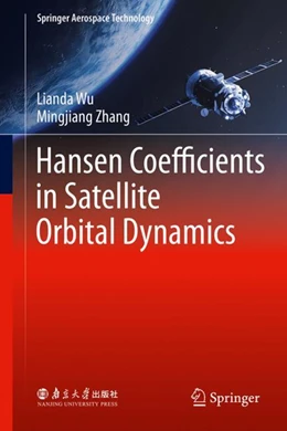 Abbildung von Wu / Zhang | Hansen Coefficients in Satellite Orbital Dynamics | 1. Auflage | 2024 | beck-shop.de
