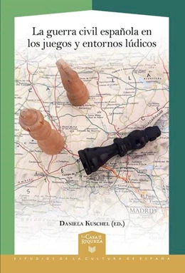Abbildung von Kusche | La Guerra Civil española en los juegos y entornos lúdicos | 1. Auflage | 2023 | beck-shop.de
