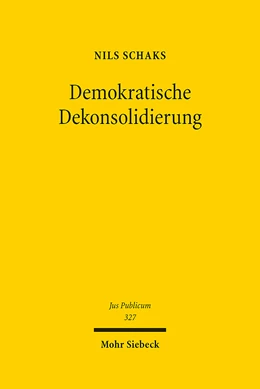 Abbildung von Schaks | Demokratische Dekonsolidierung | 1. Auflage | 2024 | 327 | beck-shop.de