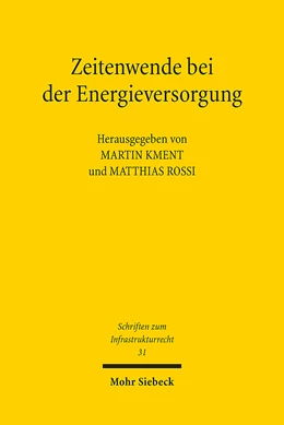 Abbildung von Kment / Rossi | Zeitenwende bei der Energieversorgung | 1. Auflage | 2024 | 31 | beck-shop.de