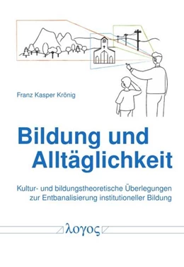Abbildung von Krönig | Bildung und Alltäglichkeit | 1. Auflage | 2023 | beck-shop.de