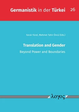 Abbildung von Yücel / Öncü | Translation and Gender: Beyond Power and Boundaries | 1. Auflage | 2023 | 26 | beck-shop.de