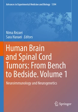 Abbildung von Hanaei / Rezaei | Human Brain and Spinal Cord Tumors: From Bench to Bedside. Volume 1 | 1. Auflage | 2024 | beck-shop.de