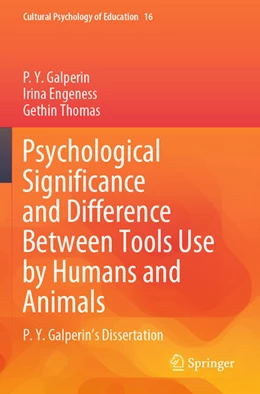 Abbildung von Galperin / Thomas | Psychological Significance and Difference Between Tools Use by Humans and Animals | 1. Auflage | 2024 | beck-shop.de