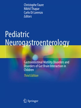 Abbildung von Faure / Di Lorenzo | Pediatric Neurogastroenterology | 3. Auflage | 2024 | beck-shop.de