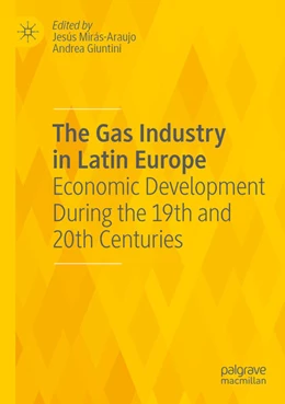 Abbildung von Giuntini / Mirás-Araujo | The Gas Industry in Latin Europe | 1. Auflage | 2024 | beck-shop.de
