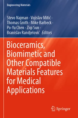 Abbildung von Najman / Miti¿ | Bioceramics, Biomimetic and Other Compatible Materials Features for Medical Applications | 1. Auflage | 2024 | beck-shop.de