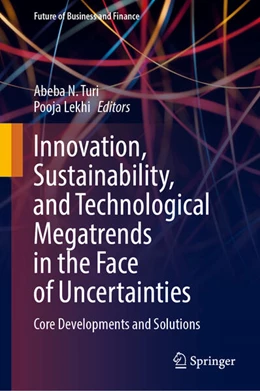 Abbildung von Turi / Lekhi | Innovation, Sustainability, and Technological Megatrends in the Face of Uncertainties | 1. Auflage | 2024 | beck-shop.de
