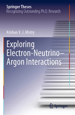 Abbildung von Mistry | Exploring Electron¿Neutrino¿Argon Interactions | 1. Auflage | 2024 | beck-shop.de