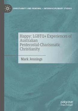 Abbildung von Jennings | Happy: LGBTQ+ Experiences of Australian Pentecostal-Charismatic Christianity | 1. Auflage | 2024 | beck-shop.de