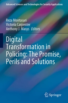 Abbildung von Montasari / Masys | Digital Transformation in Policing: The Promise, Perils and Solutions | 1. Auflage | 2024 | beck-shop.de