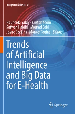 Abbildung von Sakly / Yeom | Trends of Artificial Intelligence and Big Data for E-Health | 1. Auflage | 2024 | beck-shop.de