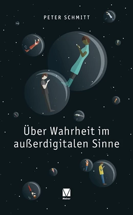 Abbildung von Schmitt | Über Wahrheit im außerdigitalen Sinne | 1. Auflage | 2024 | beck-shop.de