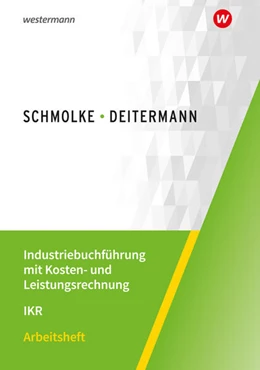 Abbildung von Flader / Deitermann | Industriebuchführung mit Kosten- und Leistungsrechnung - IKR. Arbeitsheft | 43. Auflage | 2024 | beck-shop.de