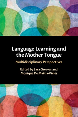 Abbildung von Greaves / De Mattia-Viviès | Language Learning and the Mother Tongue | 1. Auflage | 2024 | beck-shop.de