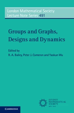 Abbildung von Bailey / Cameron | Groups and Graphs, Designs and Dynamics | 1. Auflage | 2024 | 491 | beck-shop.de