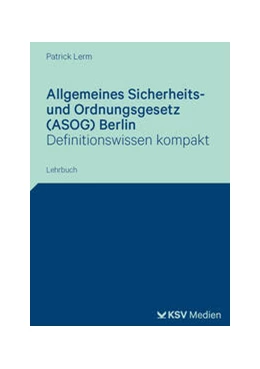 Abbildung von Lerm | Allgemeines Sicherheits- und Ordnungsgesetz (ASOG) Berlin | 1. Auflage | 2024 | beck-shop.de