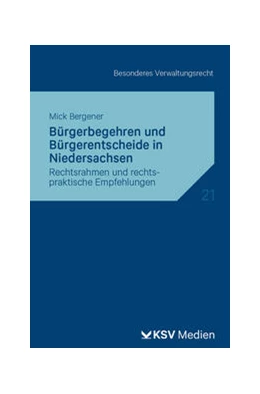 Abbildung von Bergener | Bürgerbegehren und Bürgerentscheide in Niedersachsen | 1. Auflage | 2024 | 21 | beck-shop.de