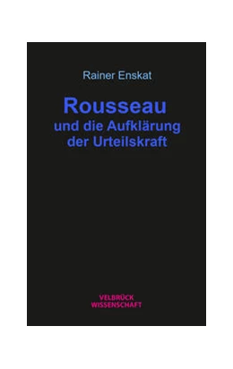 Abbildung von Enskat | Rousseau und die Aufklärung der Urteilskraft | 1. Auflage | 2024 | beck-shop.de