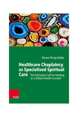 Abbildung von Peng-Keller | Healthcare Chaplaincy as Specialised Spiritual Care | 1. Auflage | 2024 | beck-shop.de