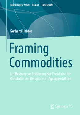 Abbildung von Halder | Framing Commodities | 1. Auflage | 2024 | beck-shop.de