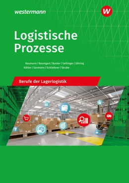 Abbildung von Schliebner / Geltinger | Logistische Prozesse. Berufe der Lagerlogistik: Schülerband | 23. Auflage | 2024 | beck-shop.de