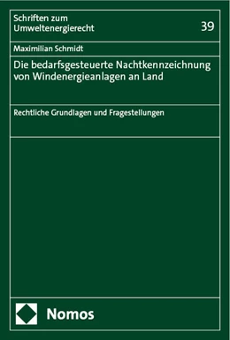 Abbildung von Schmidt | Die bedarfsgesteuerte Nachtkennzeichnung von Windenergieanlagen an Land | 1. Auflage | 2024 | 39 | beck-shop.de