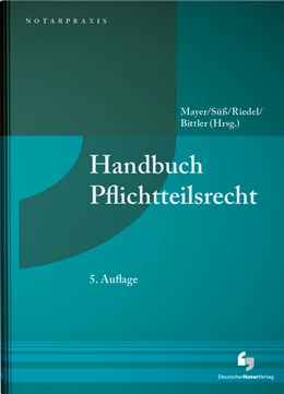 Abbildung von Mayer / Süß | Handbuch Pflichtteilsrecht | 5. Auflage | 2024 | beck-shop.de