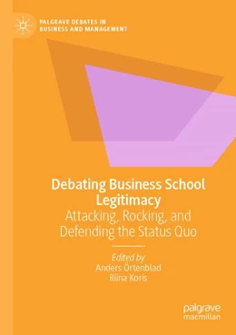 Abbildung von Örtenblad / Koris | Debating Business School Legitimacy | 1. Auflage | 2024 | beck-shop.de