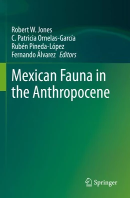 Abbildung von Jones / Ornelas-García | Mexican Fauna in the Anthropocene | 1. Auflage | 2024 | beck-shop.de