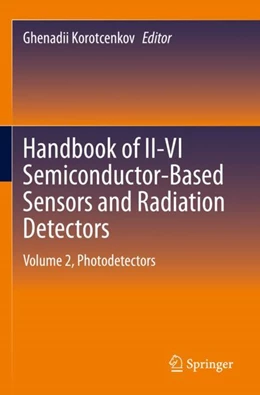 Abbildung von Korotcenkov | Handbook of II-VI Semiconductor-Based Sensors and Radiation Detectors | 1. Auflage | 2024 | beck-shop.de