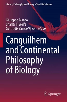 Abbildung von Bianco / Wolfe | Canguilhem and Continental Philosophy of Biology | 1. Auflage | 2024 | 31 | beck-shop.de