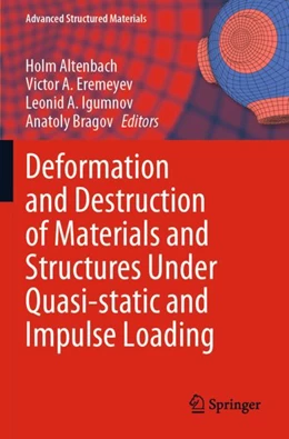 Abbildung von Altenbach / Eremeyev | Deformation and Destruction of Materials and Structures Under Quasi-static and Impulse Loading | 1. Auflage | 2024 | 186 | beck-shop.de