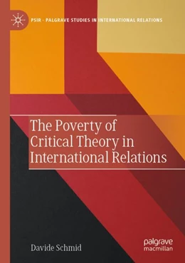 Abbildung von Schmid | The Poverty of Critical Theory in International Relations | 1. Auflage | 2024 | beck-shop.de