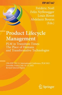 Abbildung von Noël / Nyffenegger | Product Lifecycle Management. PLM in Transition Times: The Place of Humans and Transformative Technologies | 1. Auflage | 2024 | 667 | beck-shop.de