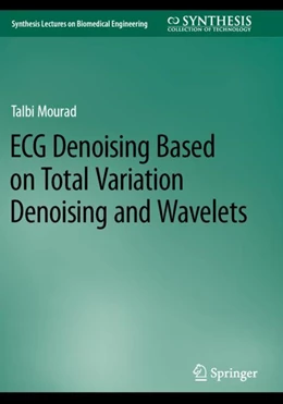 Abbildung von Mourad | ECG Denoising Based on Total Variation Denoising and Wavelets | 1. Auflage | 2024 | beck-shop.de