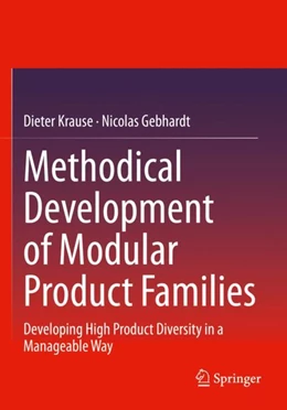 Abbildung von Krause / Gebhardt | Methodical Development of Modular Product Families | 1. Auflage | 2024 | beck-shop.de