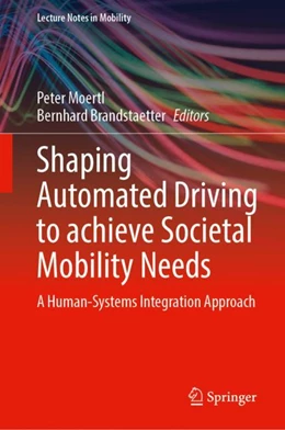 Abbildung von Moertl / Brandstaetter | Shaping Automated Driving to Achieve Societal Mobility Needs | 1. Auflage | 2024 | beck-shop.de