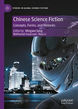 Abbildung von Song / Isaacson | Chinese Science Fiction | 1. Auflage | 2024 | beck-shop.de