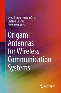 Abbildung von Shah / Bashir | Origami Antennas for Wireless Communication Systems | 1. Auflage | 2024 | beck-shop.de