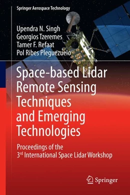 Abbildung von Singh / Tzeremes | Space-based Lidar Remote Sensing Techniques and Emerging Technologies | 1. Auflage | 2024 | beck-shop.de