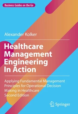 Abbildung von Kolker | Healthcare Management Engineering In Action | 2. Auflage | 2024 | beck-shop.de