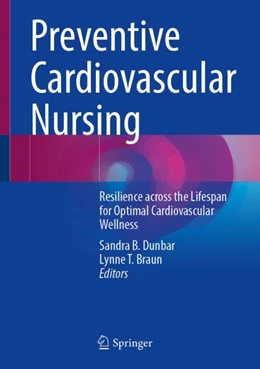 Abbildung von Dunbar / Braun | Preventive Cardiovascular Nursing | 1. Auflage | 2024 | beck-shop.de