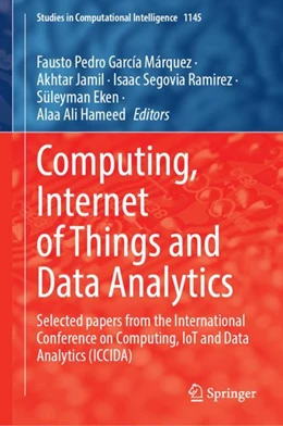Abbildung von García Márquez / Jamil | Computing, Internet of Things and Data Analytics | 1. Auflage | 2024 | 1145 | beck-shop.de