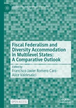 Abbildung von Valdesalici / Romero Caro | Fiscal Federalism and Diversity Accommodation in Multilevel States: A Comparative Outlook | 1. Auflage | 2024 | beck-shop.de