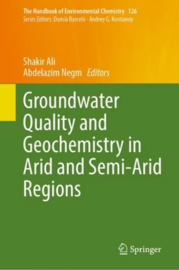 Abbildung von Ali / Negm | Groundwater Quality and Geochemistry in Arid and Semi-Arid Regions | 1. Auflage | 2024 | 126 | beck-shop.de