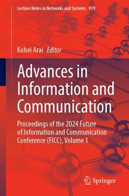 Abbildung von Arai | Advances in Information and Communication | 1. Auflage | 2024 | 919 | beck-shop.de