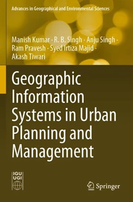 Abbildung von Kumar / Singh | Geographic Information Systems in Urban Planning and Management | 1. Auflage | 2024 | beck-shop.de