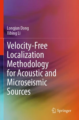 Abbildung von Dong / Li | Velocity-Free Localization Methodology for Acoustic and Microseismic Sources | 1. Auflage | 2024 | beck-shop.de