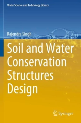 Abbildung von Singh | Soil and Water Conservation Structures Design | 1. Auflage | 2024 | 123 | beck-shop.de